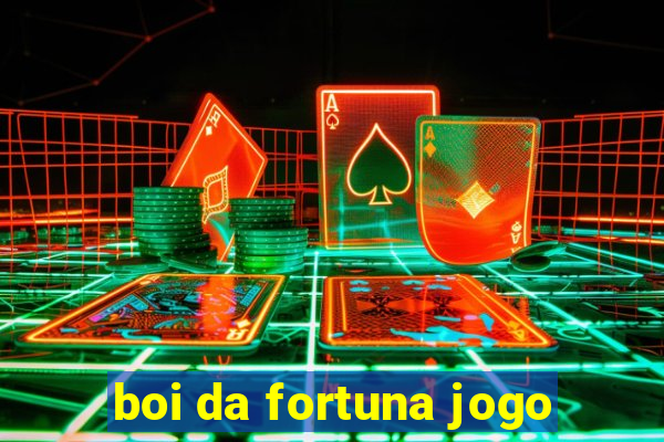 boi da fortuna jogo